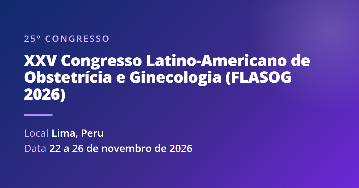 XXV Congresso Latino-Americano de Obstetrícia e Ginecologia (FLASOG 2026) — Lima