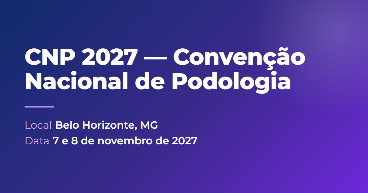 CNP 2027 — Convenção Nacional de Podologia (Belo Horizonte)